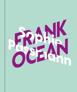 Sophie Passmann - Frank Ocean