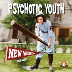 psychotic youth new wonders 19962021