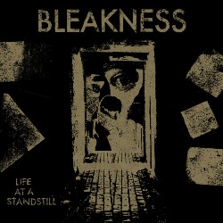 Lest die Review zu "Life At A Standstill" von BLEAKNESS bei krachfink.de