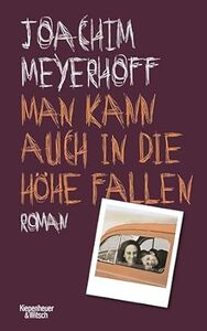 Lest die Review zu "Man kann auch in die Höhe fallen" von Joachim Meyerhoff bei krachfink.de