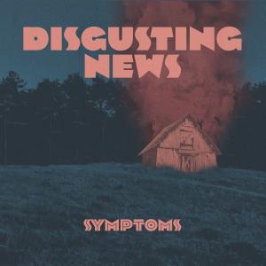 Lest die Review zu "Symptoms" von DISGUSTING NEWS bei krachfink.de