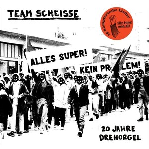 Lest die Review zu "20 Jahre Drehorgel" von TEAM SCHEISSE bei krachfink.de